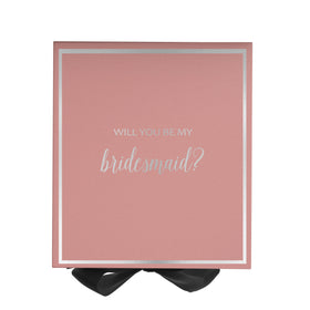 Will You Be My bridesmaid? Proposal Box Pink w/ Black Bow -  Border