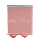 Will You Be My maid of honor? Proposal Box pink -  Border - Rainbow Ribbon