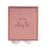 Will You Marry Us?? Proposal Box Pink w/ White Bow -  Border