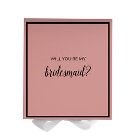 Will You Be My bridesmaid? Proposal Box Pink w/ White Bow -  Border