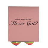 Will You Be My Flower Girl? Proposal Box pink - No Border - Rainbow Ribbon