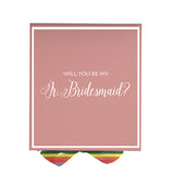 Will You Be My Jr Bridesmaid? Proposal Box pink -  Border - Rainbow Ribbon