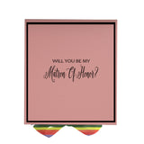 Will You Be My Matron of Honor? Proposal Box pink -  Border - Rainbow Ribbon