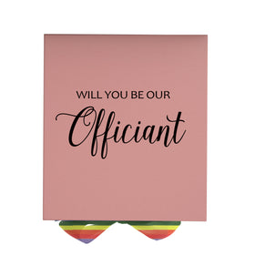 Will You Be our Officiant? Proposal Box pink - No Border - Rainbow Ribbon