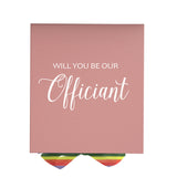 Will You Be our Officiant? Proposal Box pink - No Border - Rainbow Ribbon