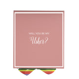 Will You Be My Usher? Proposal Box pink -  Border - Rainbow Ribbon