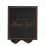 Will You Be My Flower Girl? Proposal Box black -  Border