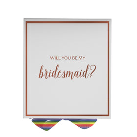 Will You Be My bridesmaid? Proposal Box White -  Border - Rainbow Ribbon