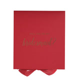 Will You Be My bridesmaid? Proposal Box Red - No Border