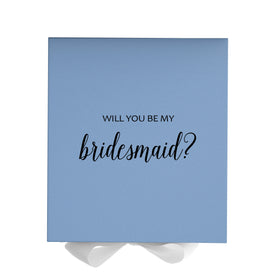 Will You Be My bridesmaid? Proposal Box Light Blue w/ white Bow- No Border