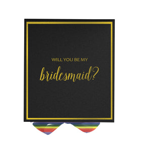 Will You Be My bridesmaid? Proposal Box black -  Border - Rainbow Ribbon