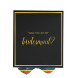 Will You Be My bridesmaid? Proposal Box black -  Border - Rainbow Ribbon