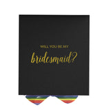 Will You Be My bridesmaid? Proposal Box black - No Border - Rainbow Ribbon