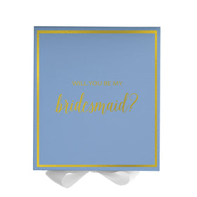 Will You Be My bridesmaid? Proposal Box Light Blue w/ white Bow-  Border