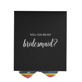 Will You Be My bridesmaid? Proposal Box black - No Border - Rainbow Ribbon