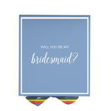 Will You Be My bridesmaid? Proposal Box light blue -  Border - Rainbow Ribbon