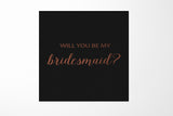 Will You Be My bridesmaid? Proposal Box black - No Border - No ribbon