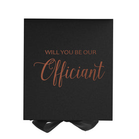 Will You Be our Officiant? Proposal Box black - No Border