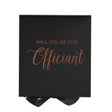 Will You Be our Officiant? Proposal Box black - No Border