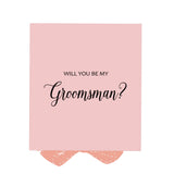 Will You Be My groomsman? Proposal Box Pink - No Border