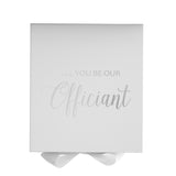 Will You Be our Officiant? Proposal Box White - No Border