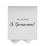 Will You Be My Jr Groomswoman? Proposal Box White - No Border