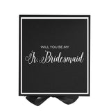 Will You Be My Jr Bridesmaid? Proposal Box black -  Border