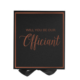 Will You Be our Officiant? Proposal Box black -  Border