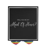 Will You Be My maid of honor? Proposal Box black -  Border - Rainbow Ribbon