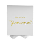 Will You Be My groomswoman? Proposal Box White - No Border