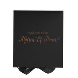 Will You Be My Matron of Honor? Proposal Box black - No Border