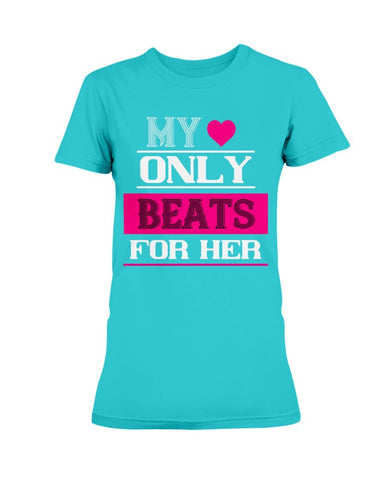 My Heart Only Beats For Her Ladies Missy T-Shirt