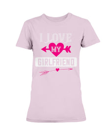 I Love My Girlfriend Ladies Missy T-Shirt