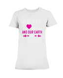 Take Away Love And Our Earth Is A Tomb Ladies Missy T-Shirt