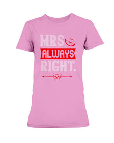 Mrs. Always Right Ladies Missy T-Shirt