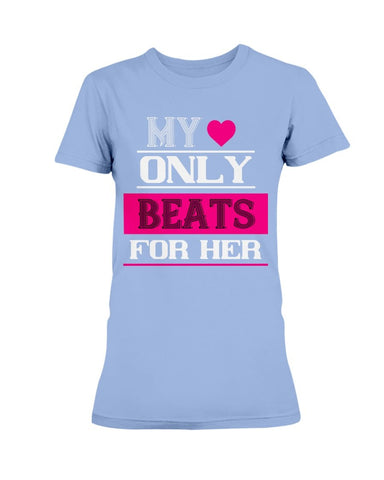 My Heart Only Beats For Her Ladies Missy T-Shirt