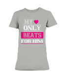 My Heart Beats Only For Him Ladies Missy T-Shirt