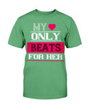 My Heart Only Beats For Her Unisex Tee