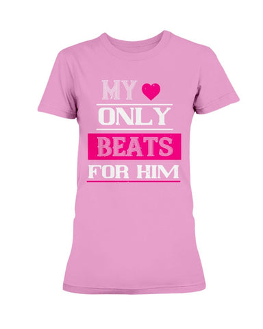 My Heart Only Beats For Him Ladies Missy T-Shirt