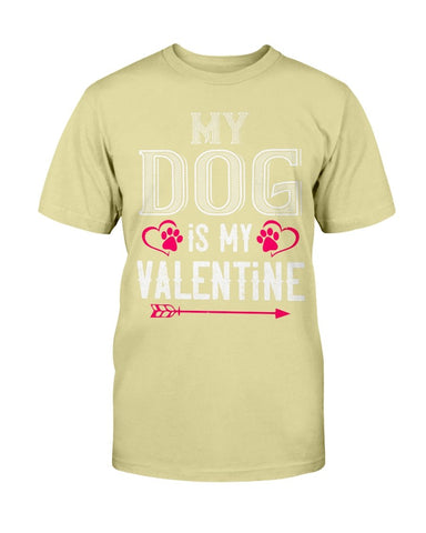 My Dog Is My Valentine Unisex Tee