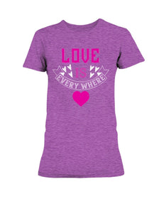 Love Is Everywhere Ladies Missy T-Shirt