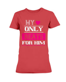 My Heart Beats Only For Him Ladies Missy T-Shirt