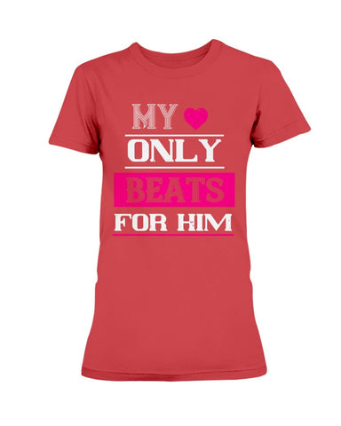 My Heart Beats Only For Him Ladies Missy T-Shirt