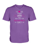 I Love You Every Day Not Just Valentines Day Ladies HD V Neck T