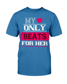 My Heart Only Beats For Her Unisex Tee