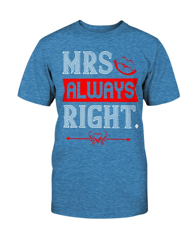 Mrs. Always Right Unisex Tee