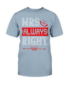 Mrs. Always Right Unisex Tee