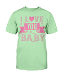 I love you Baby Unisex Tee