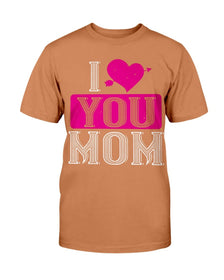 I Love You Mom Unisex Tee