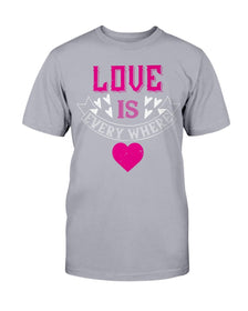 Love Is Everywhere Unisex Tee